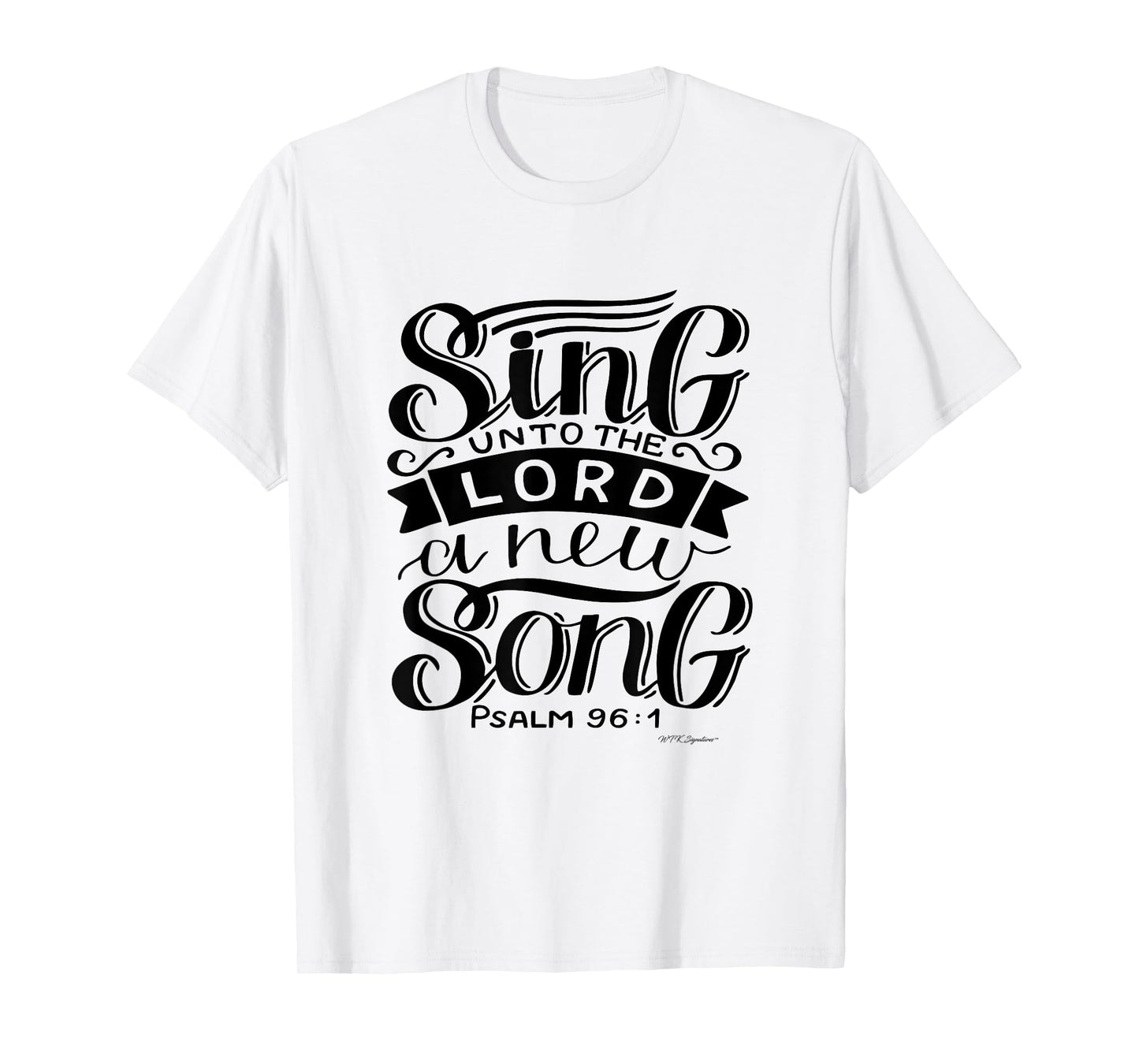 Faith based tshirt Christian, Sing unto the Lord a new Song