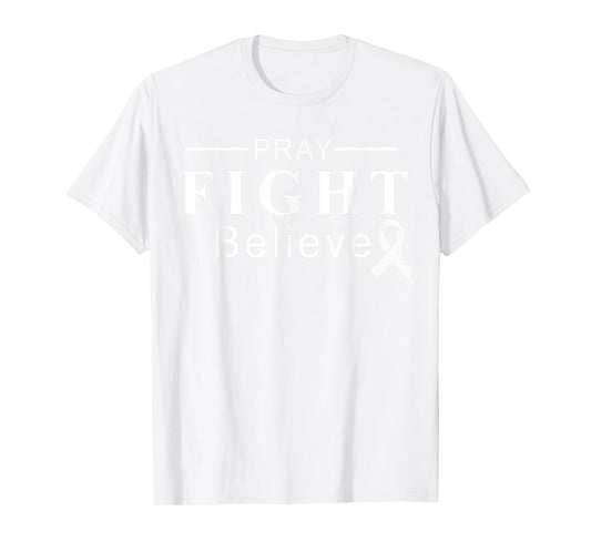 Pray Fight Believe Cancer Awareness Support Team Ribbon T-Shirt