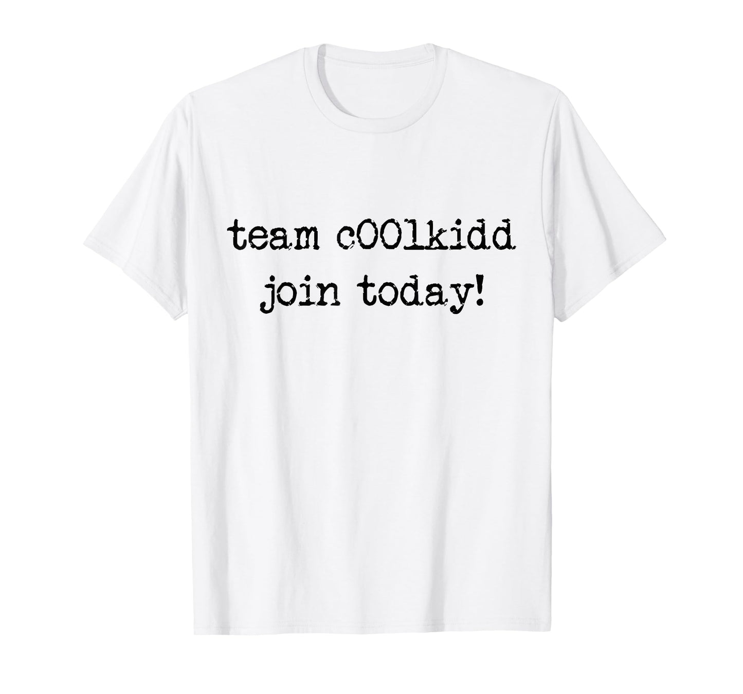 Cute Team C00lkidd Join Today Funny Trending Quote T-Shirt