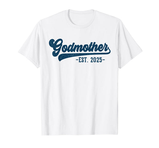 Godmother Est 2025 Godmother To Be Gifts New God Mom T-Shirt