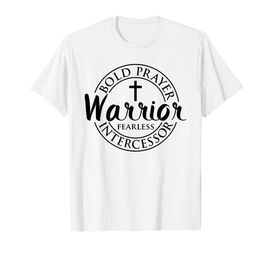 Bold Prayer Warrior Fearless Intercessor Religion Christian T-Shirt