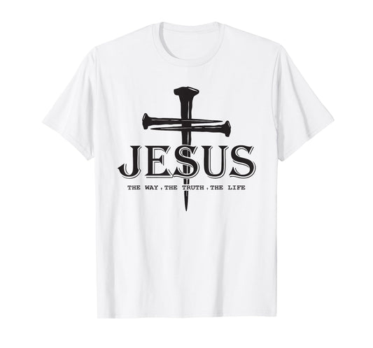 The Way The Truth The Life Cross Christian Dad Fathers Faith T-Shirt
