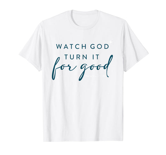 Watch God Turn It For Good Genesis 50:20 Bible Verse T-Shirt