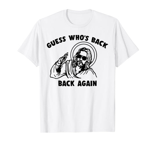 Easter Guess Whos Back Jesus Funny Religious Men Women Kids T-Shirt