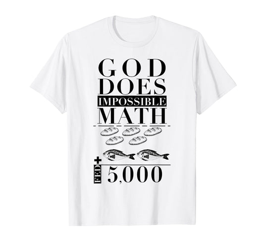 Funny God Does Impossible Math Jesus Saying T-Shirt