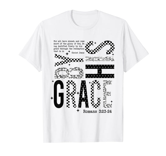 Saved by His Amazing Grace, Jesus Bible Verse Christian T-Shirt