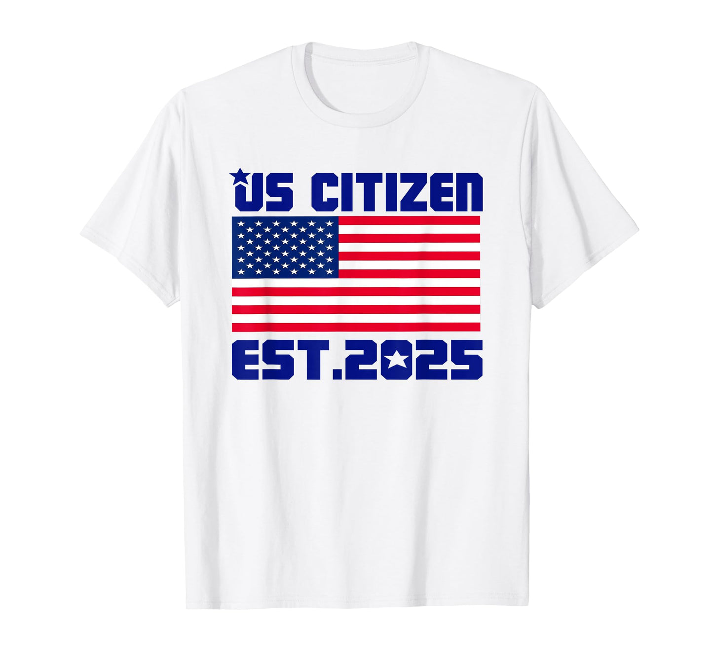 New US Citizen Est 2025 American Immigrant Citizenship Gifts T-Shirt