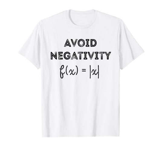 Funny Saying Avoid Negativity Math Equation T-Shirt