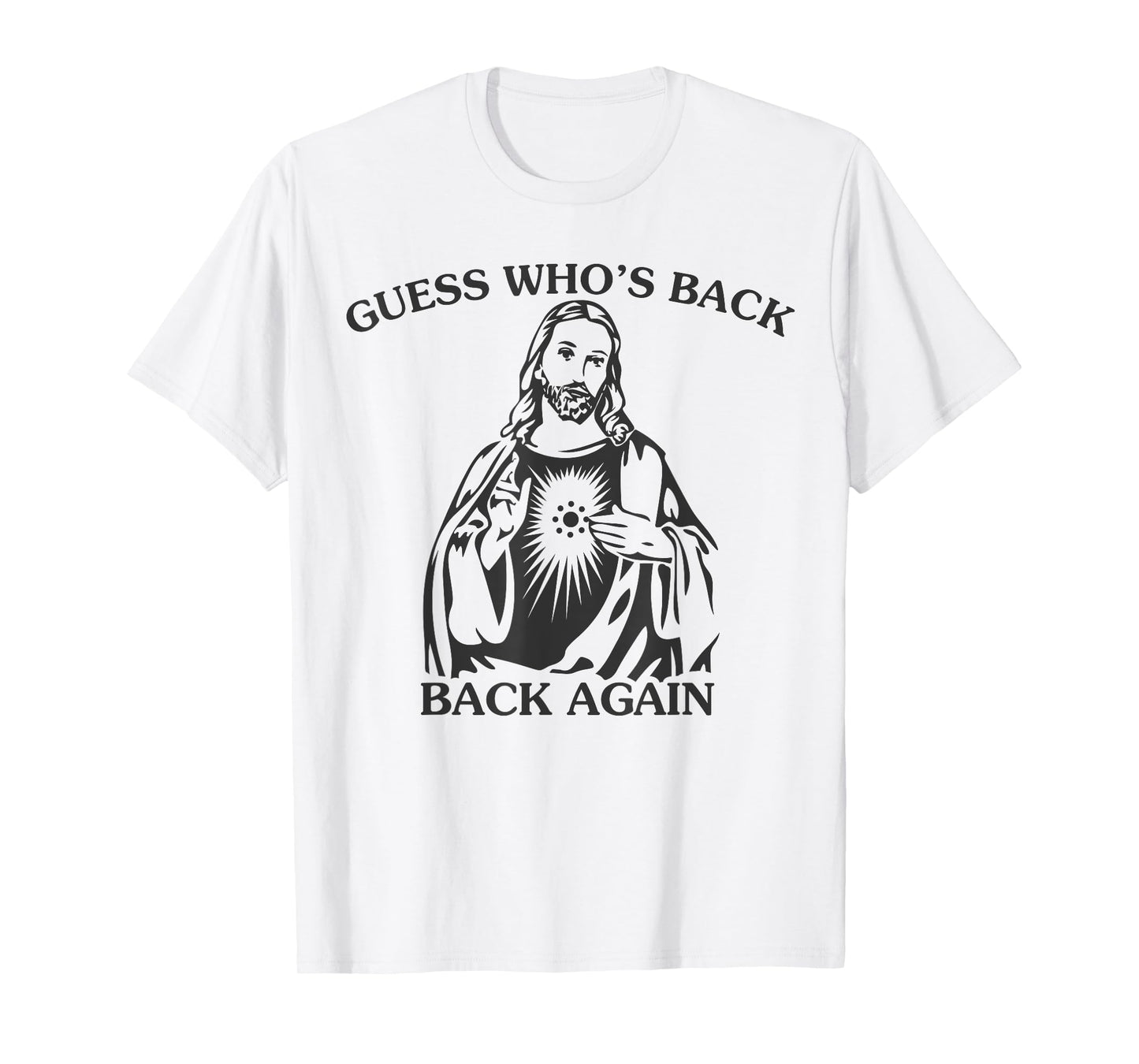 Guess Who's Back Back Again Happy Easter Jesus Christian T-Shirt