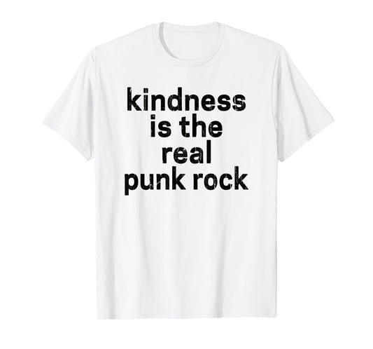 Kindness Is The Real Punk Rock, Empathy Is Punk Rock T-Shirt