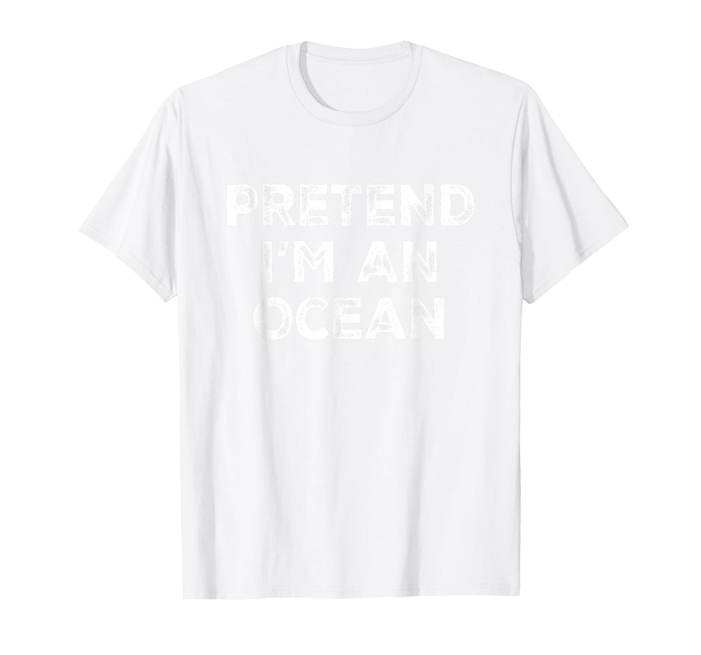 Pretend I'm An Ocean Lazy Halloween Costume T-Shirt