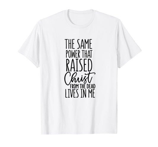 Romans 8:11 - Gift For Women & Men, Christian T-Shirt