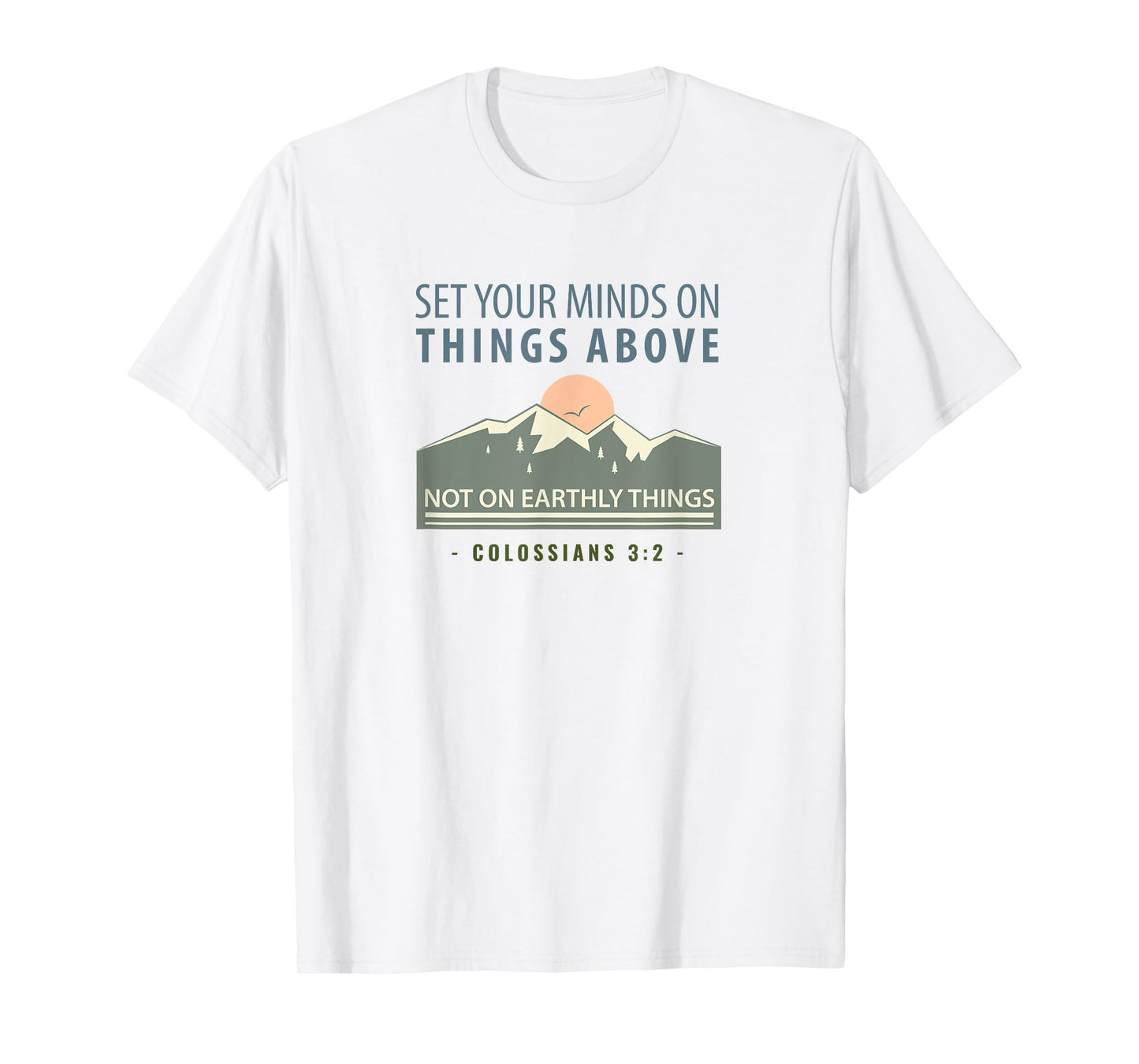 Bible Verse Colossians 3 2 Christian Gift T-Shirt