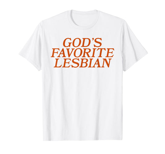 God's Favorite Lesbian Bold LGBTQ Pride Funny Queer Design T-Shirt