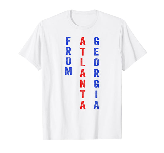 Funny From Atlanta Georgia Saying Quote T-Shirt