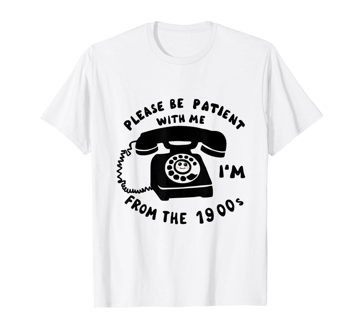funny slogan rotary phone saying 1900s T-Shirt
