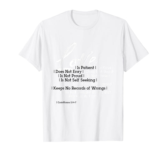 Love Is Patient Kind BibleVerse Corinthians 13:4-7 Scripture T-Shirt