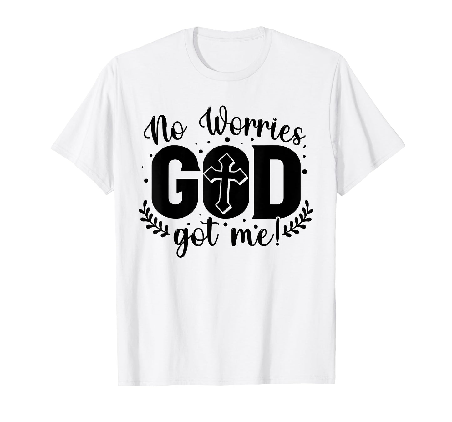No Worries, God-Got Me African American Christian T-Shirt
