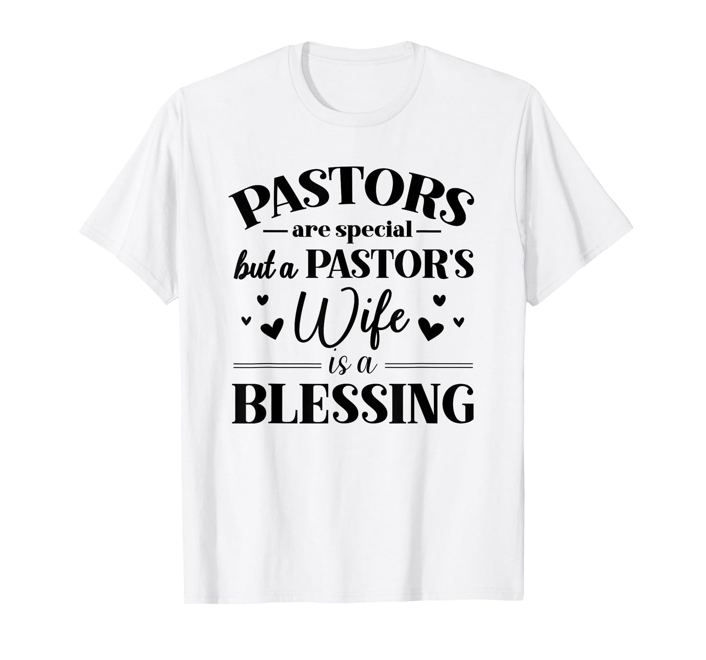 A Pastor's Wife Is A Blessing Appreciation Gift T-Shirt