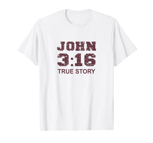 John 3 16 True Story, Faith, Bible Verse Christian women T-Shirt