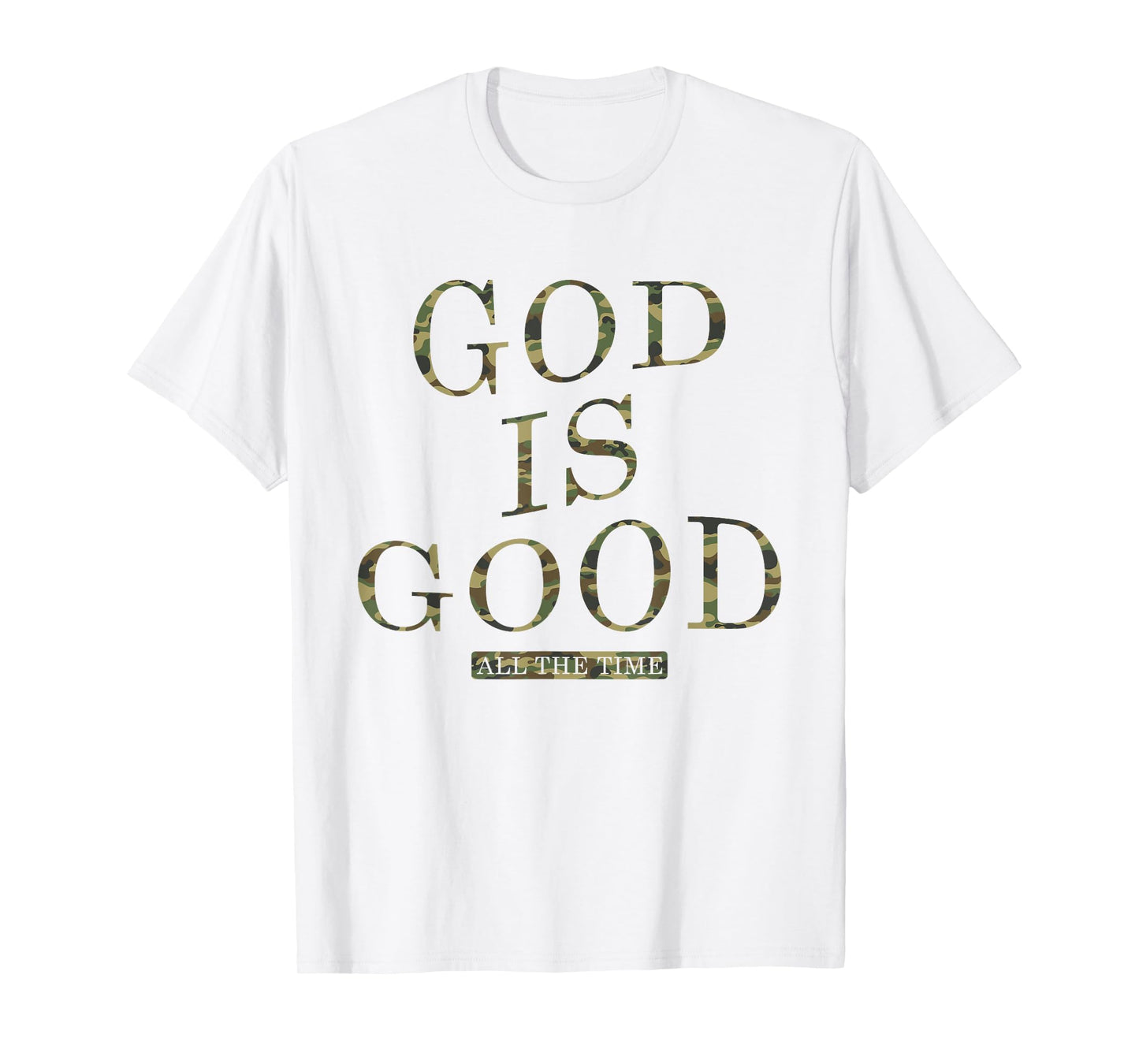 God is Good All The Time Christian Preachers Gifts T-Shirt