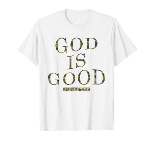 God is Good All The Time Christian Preachers Gifts T-Shirt