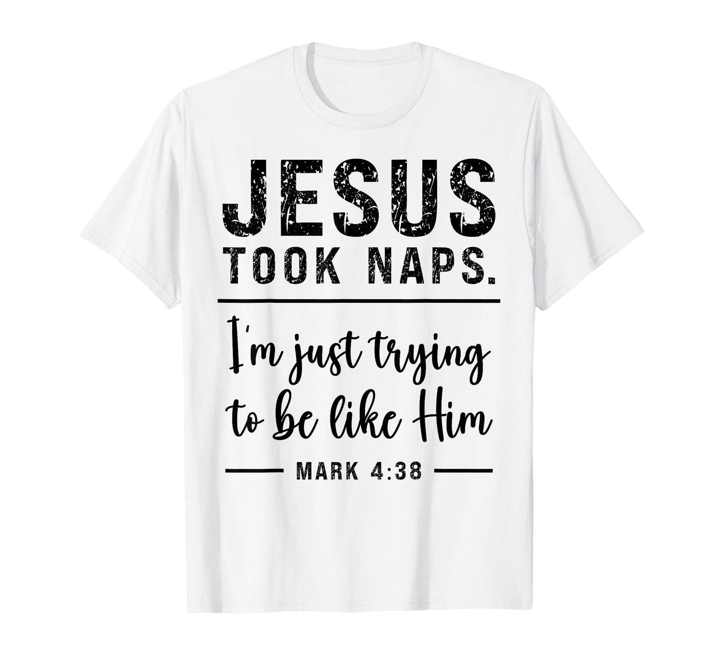 Funny Christian Jesus Took Naps Be Like Christ Sarcastic T-Shirt