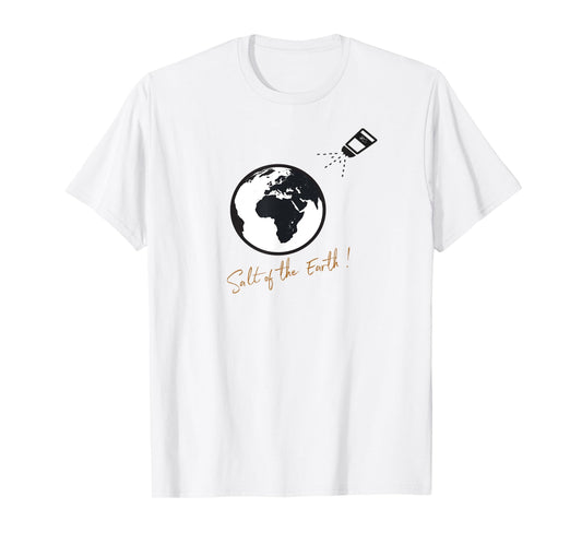 "Salt of the earth" Christian faith based shirt T-Shirt