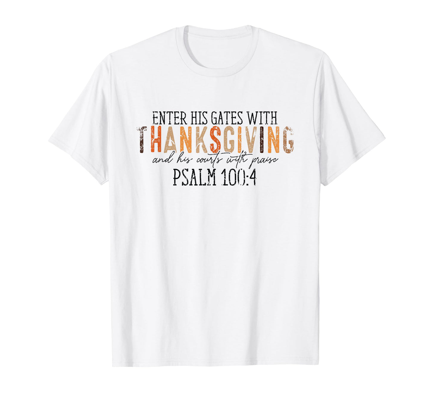 Vintage Enter His Gates With Thanksgiving Psalm 100:4 T-Shirt