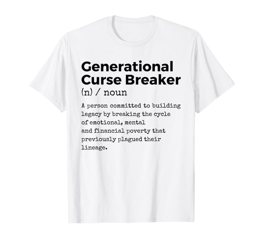 Generational Curse Breaker Definition Melanin Black Pride T-Shirt