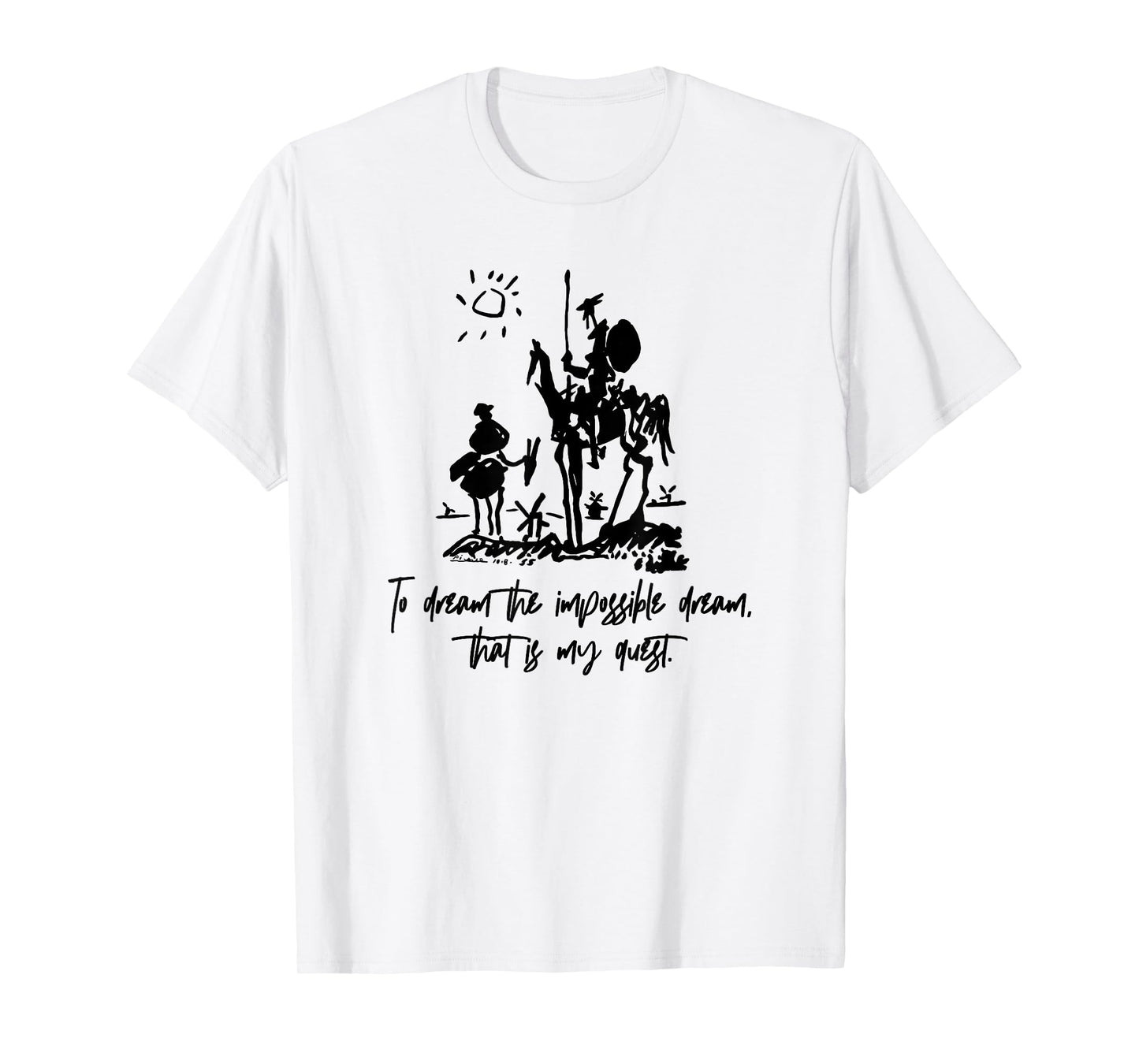 Don Quixote To Dream Impossible That Is My Quest T-Shirt