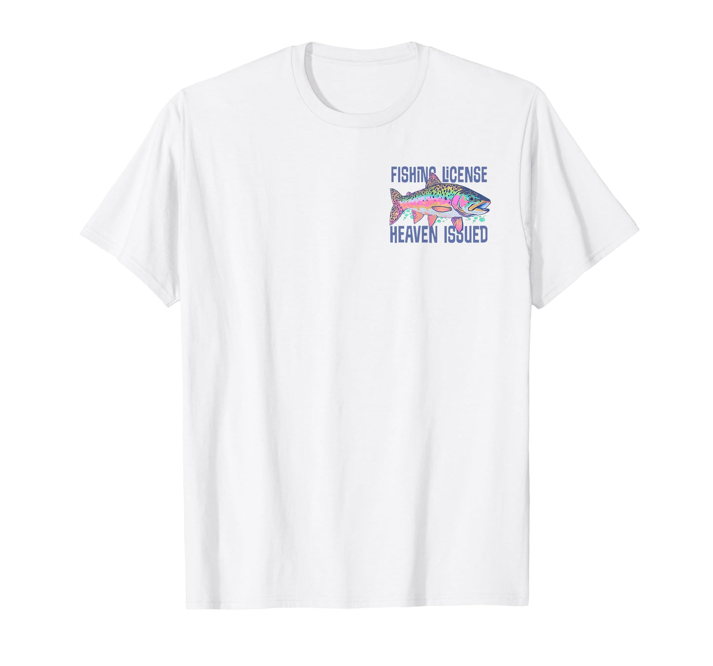 Fishing License Heaven Issued He Called Me To Fish (2 Sides) T-Shirt