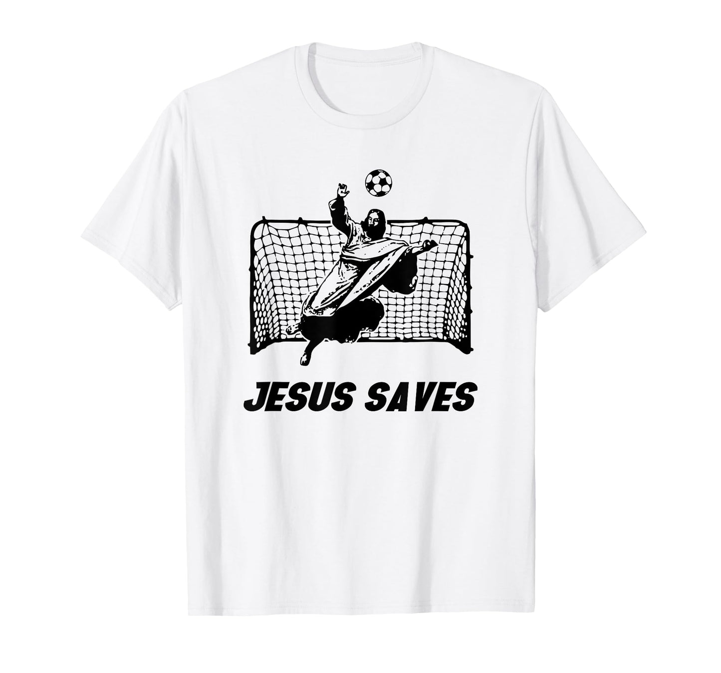 Jesus Saves | Jesus Saved Soccer goalie T-Shirt