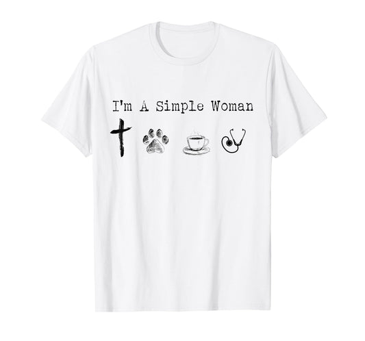 I'm A Simple Woman Jesus Dogs Coffee Nurse Funny T-Shirt
