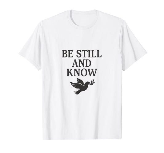 Be Still and Know – Christian Minimalist Design T-Shirt