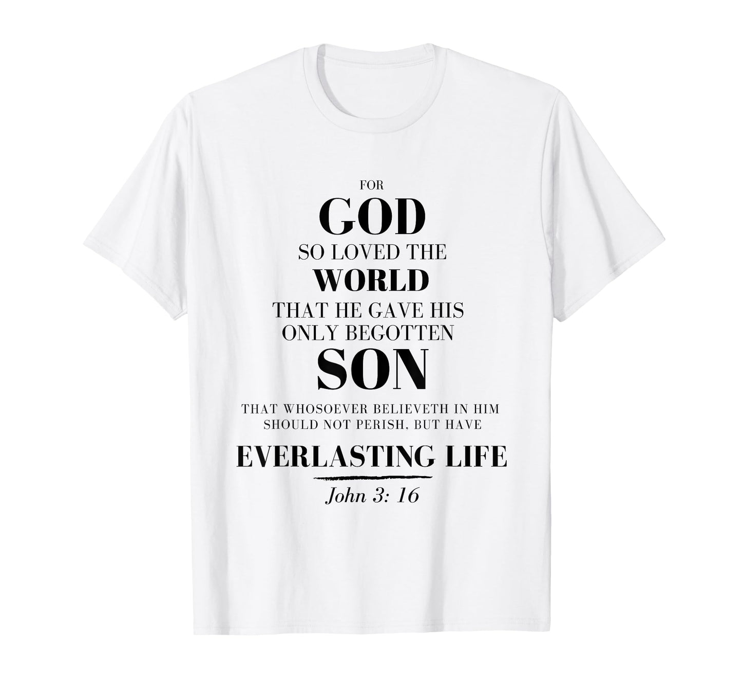 For God So loved the World - John 3:16 Christian t-shirt