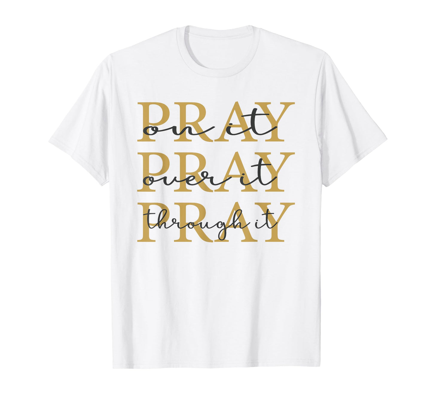 Jesus Never God Says You Blessed The Way The Truth The Life T-Shirt