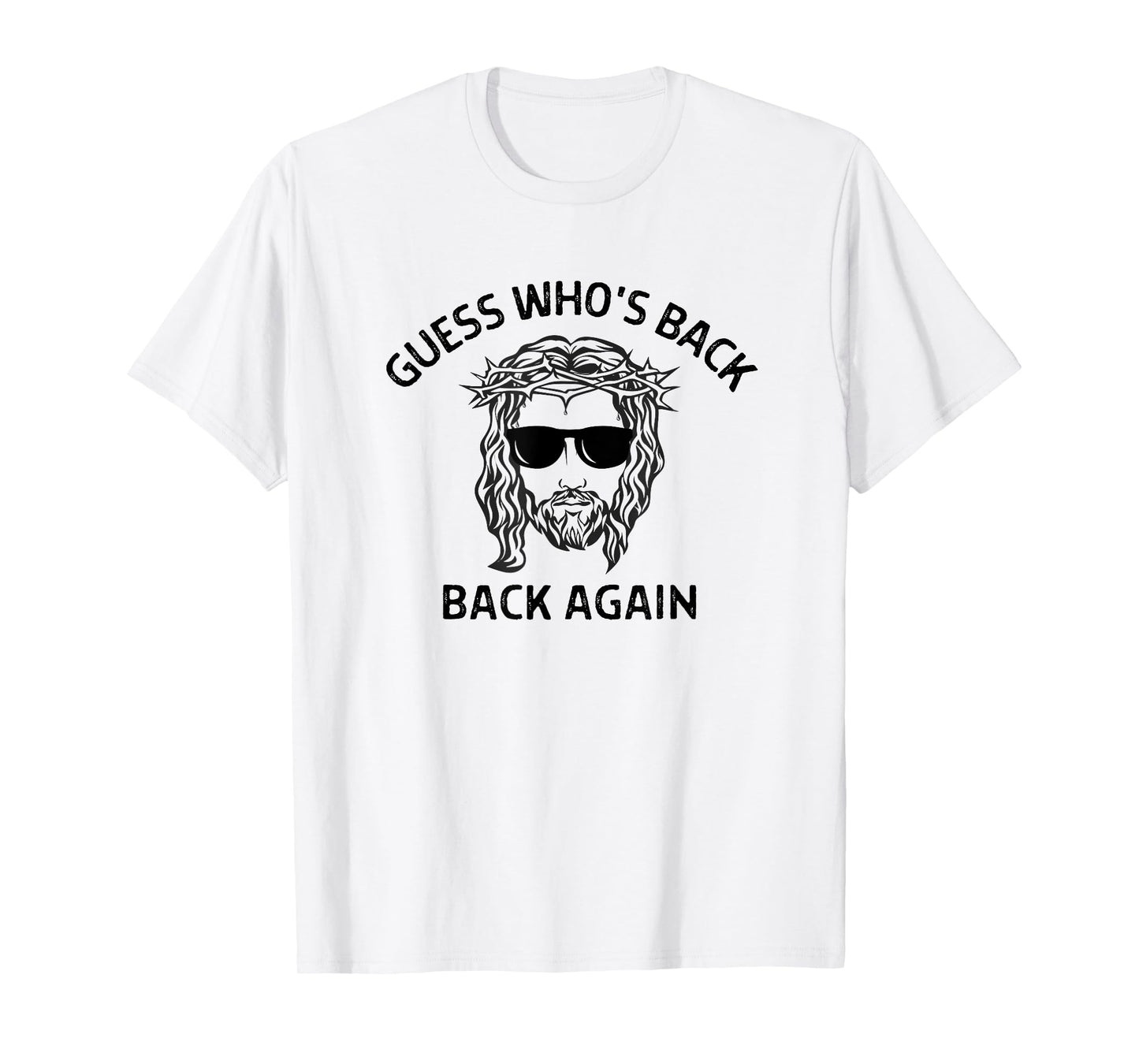 Guess Who's Back Jesus Brb Jesus Christ Funny Easter Gifts T-Shirt