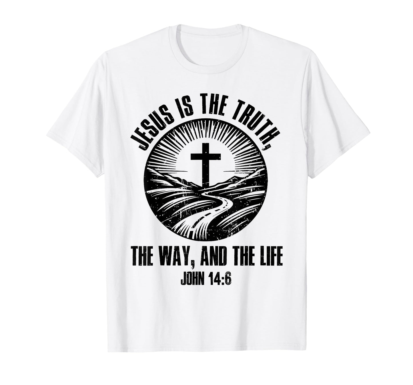 Jesus The Way Truth Life John 14:6 Christian Bible Verse T-Shirt