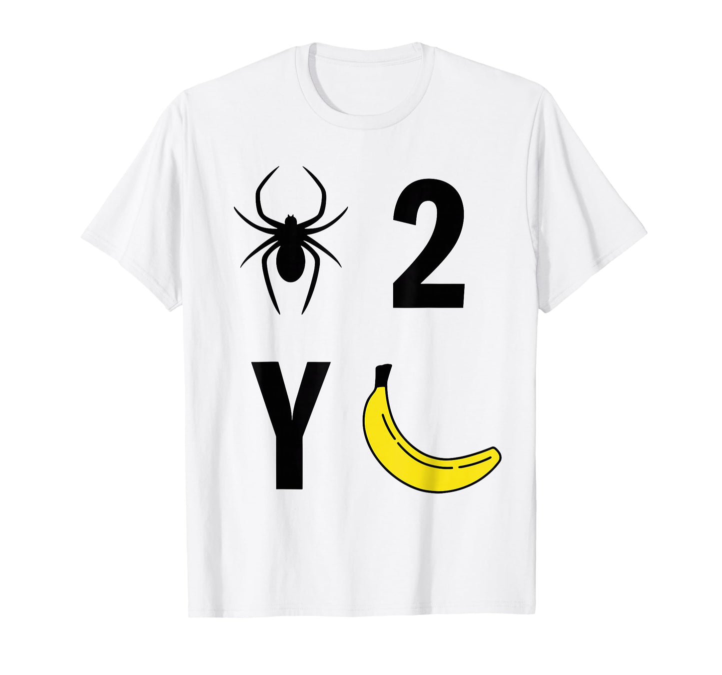Spider 2Y Banana Funny Trendy Quote Womens Mens T-Shirt