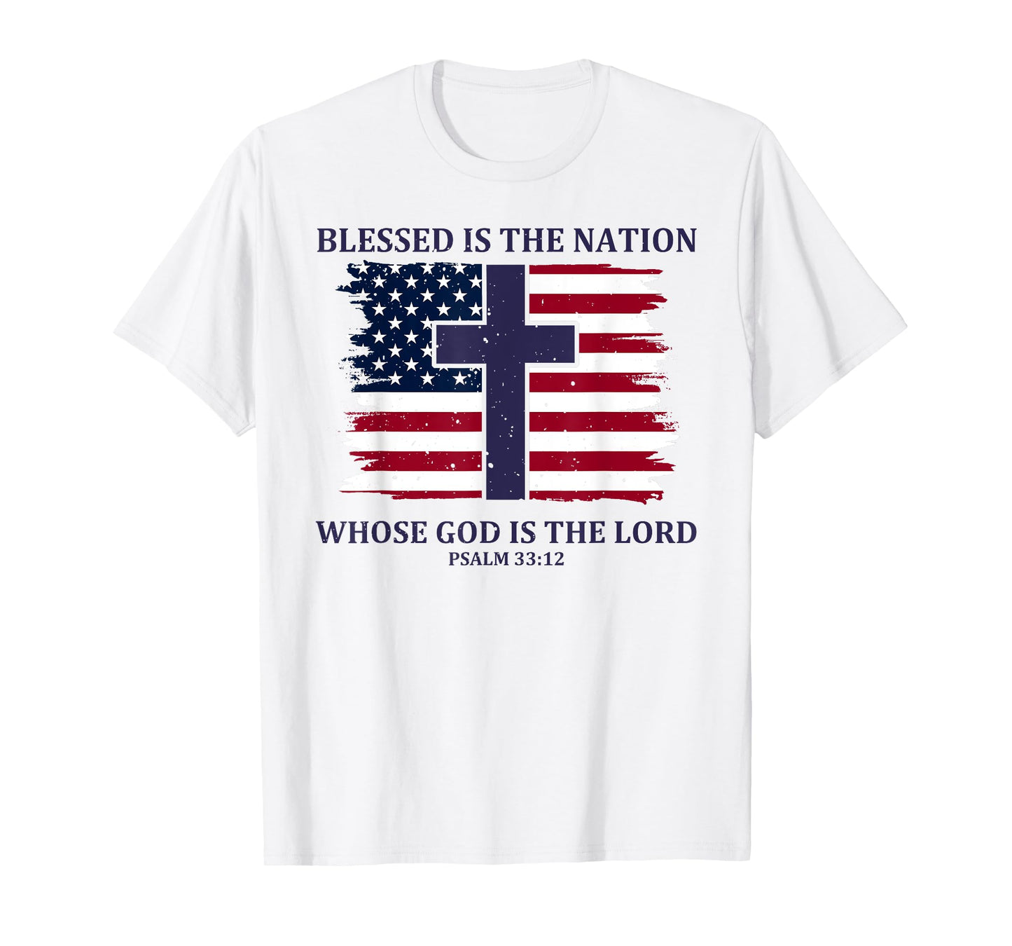 Blessed Is The Nation Whose God Is The Lord T-Shirt