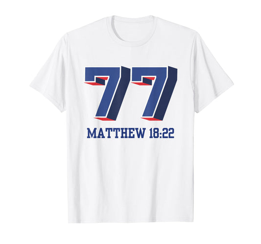 Jesus’ Teaching Matthew 18:22: Forgiveness 77 T-Shirt