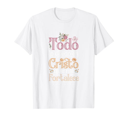 Philippians 4:13 Spanish Christian Bible Verse Jesus Christ T-Shirt