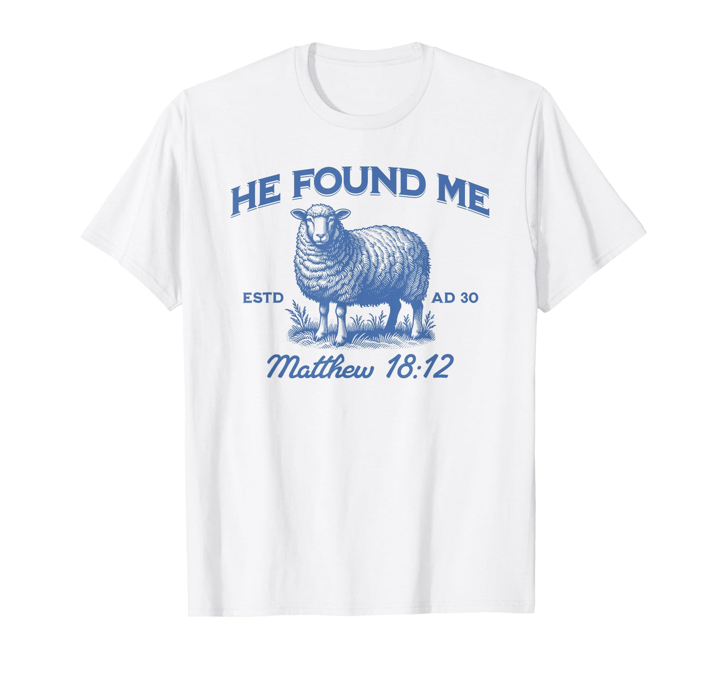 Jesus He Left The 99 To Find Me Christian T-Shirt