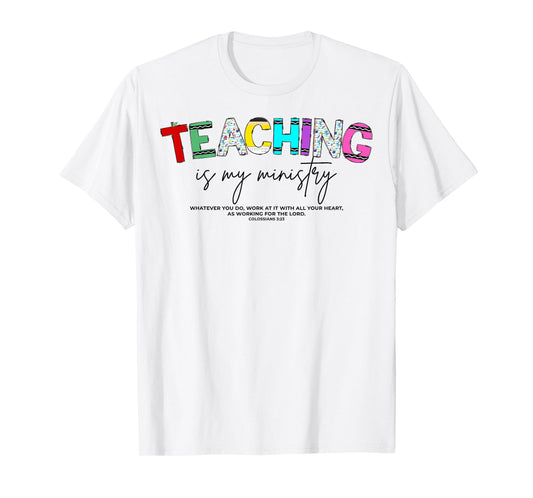 Teaching is My Ministry Bible Verse Scripture Christian God T-Shirt
