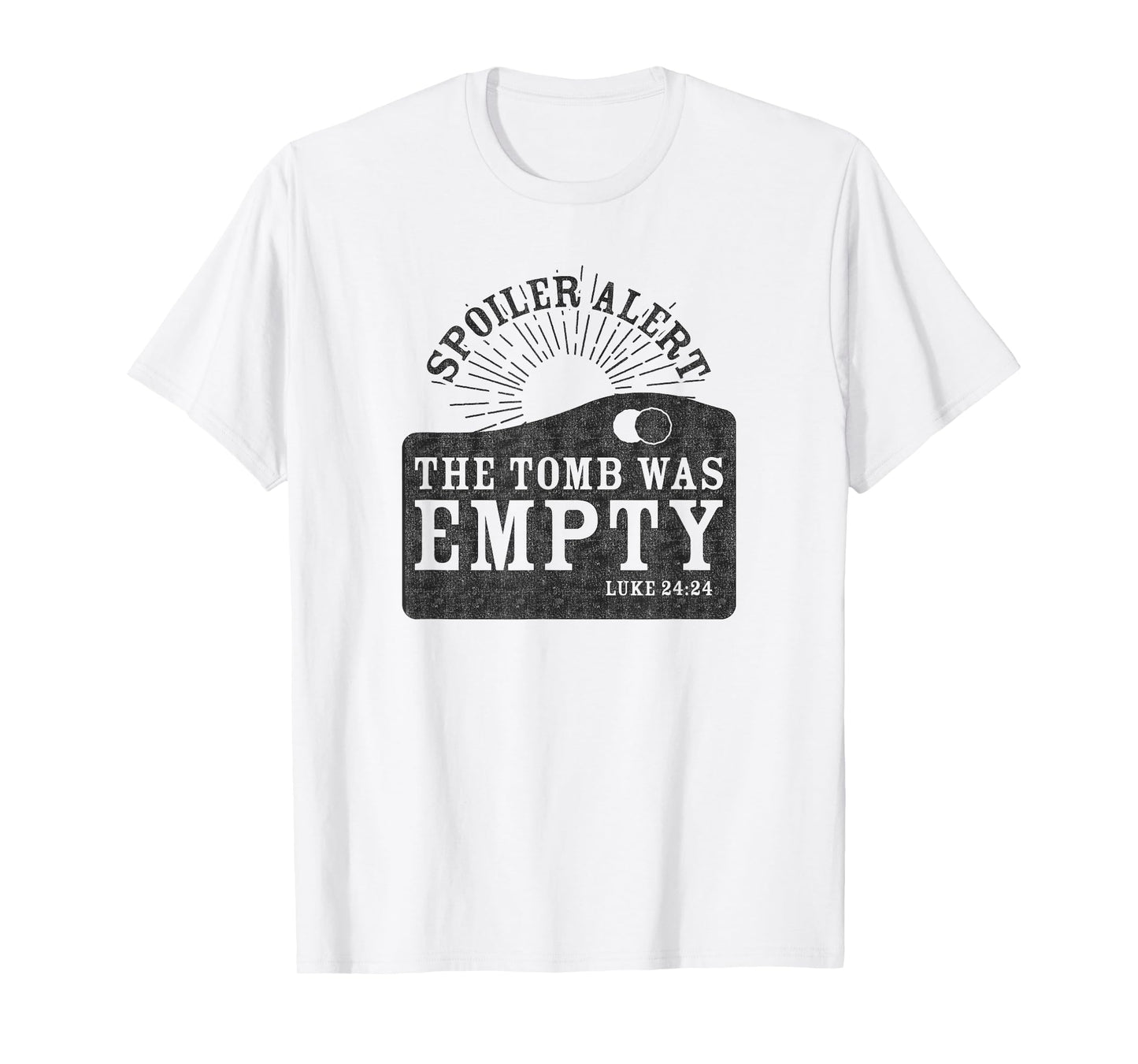 Spoiler Alert The Tomb Was Empty Shirt Christian Easter Gift T-Shirt