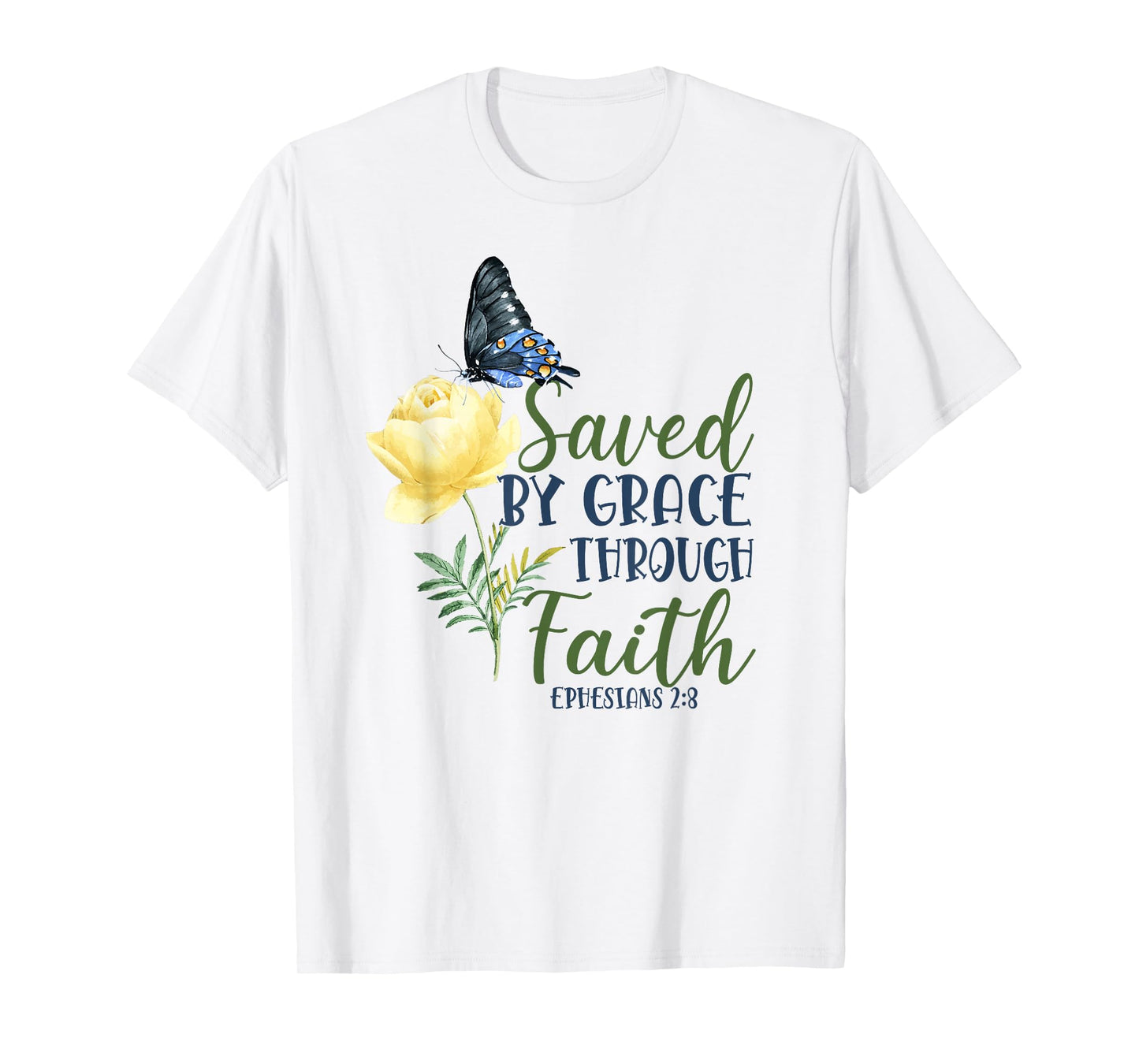 Christian Bible Verse Butterfly Rose Flower Ephesians 2:8 T-Shirt