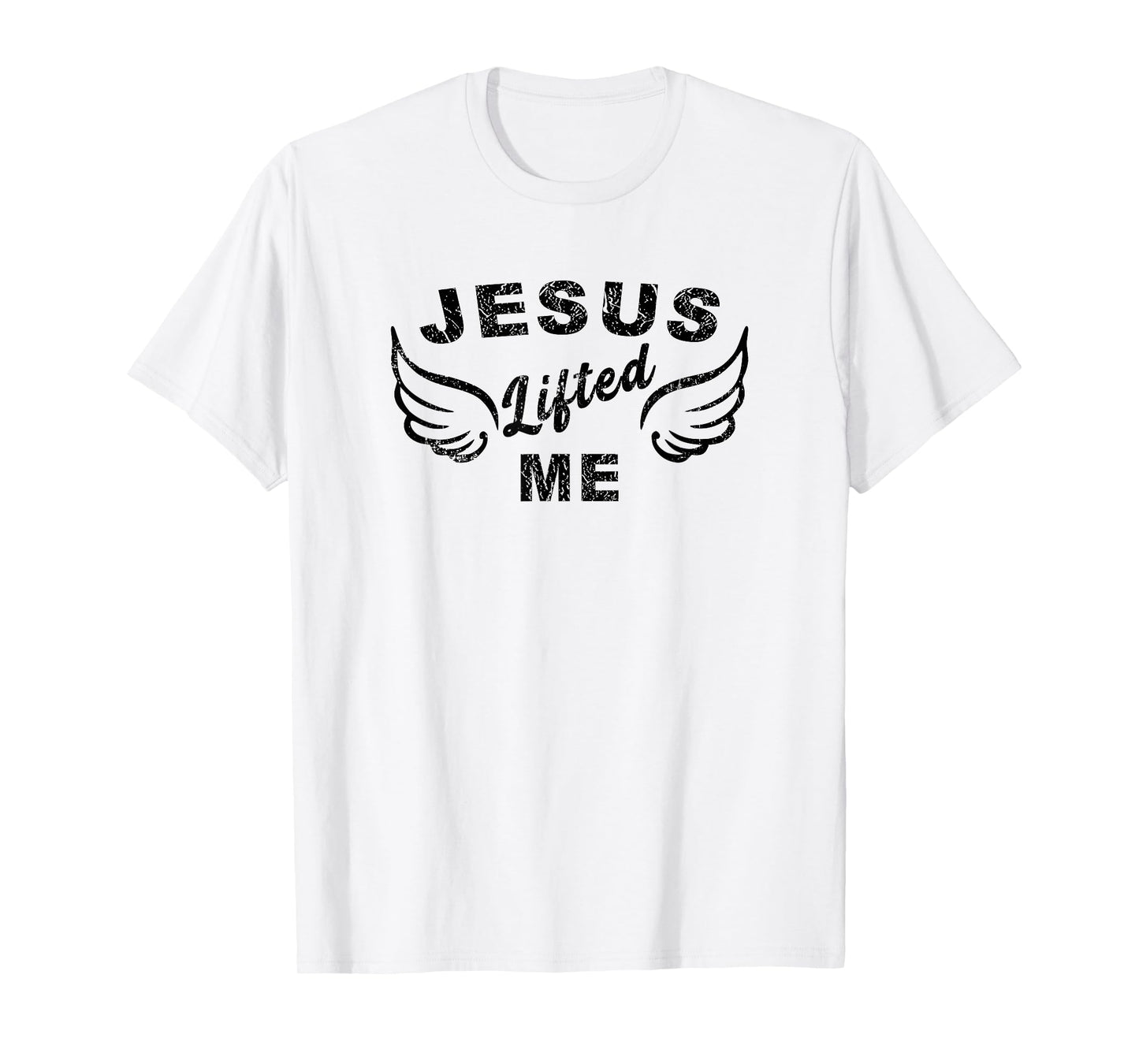 Jesus Lifted Me - Christian Faith Based Edgy T-Shirt