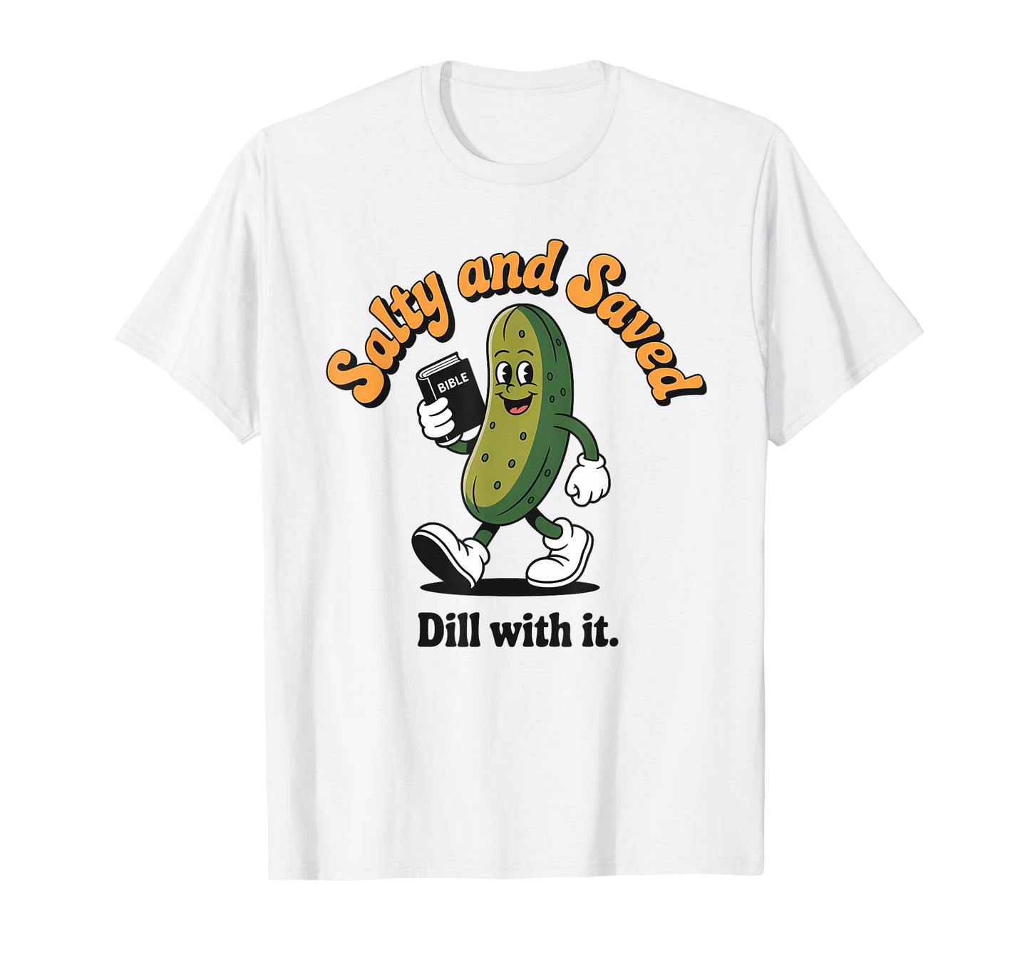 Salty And Saved Pickle Pickles And Jesus Funny Christian T-Shirt