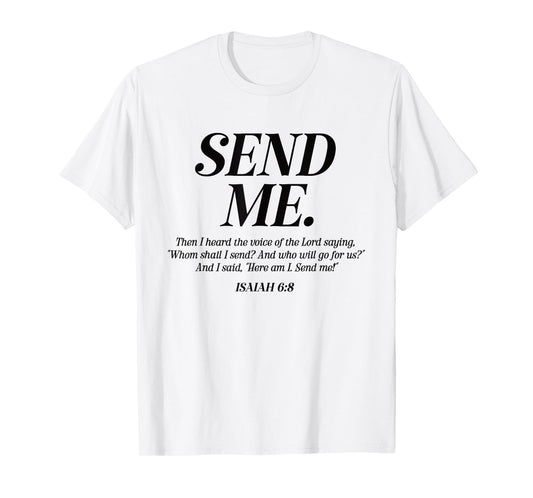 Here Am I Send Me Isaiah 6:8 Christian Bible Verse Men Women T-Shirt